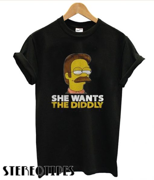 She Wants The Diddly T shirt
