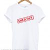 Sold Out Limited T shirt