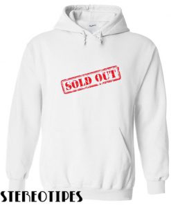 Sold Out Limited Hoodie