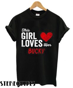 This Girl Loves her BUCKY Personalized T shirt