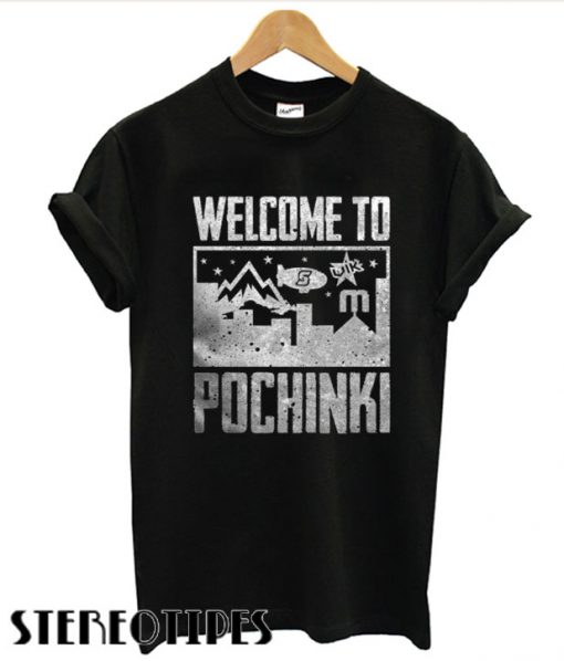 Welcome To Pocinki T shirt