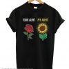 Your Aunt and My Aunt Rose Sunflower T shirt