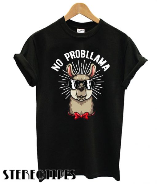 No Probllama T shirt