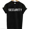 SECURITY STAFF T shirt