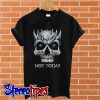 King not today Skull T shirt