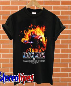 I am Iron Man thank you for the memories T shirt