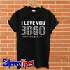 I love you 3000 Avengers Endgame T shirt