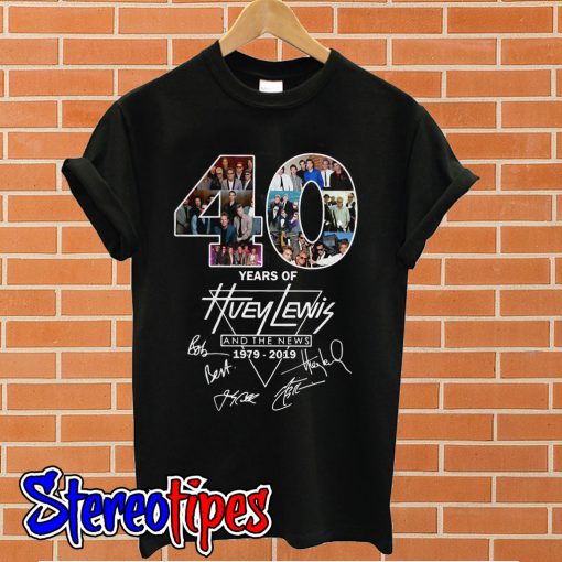 40 years of Huey Lewis and the news 1979 2019 T shirt