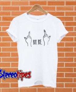 Boy Bye Hand T shirt