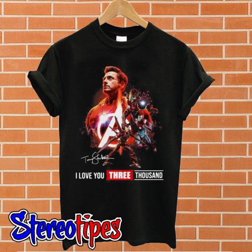 Avengers Tony Stark I love you three thousand T shirt