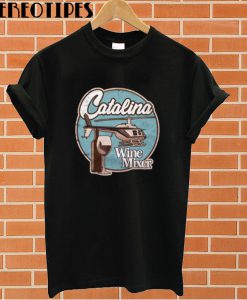 Catalina Wine Mixer T shirt