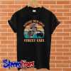 Support Your Local Street Cats T Shirt