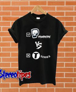 Pewdiepie vs T-Series T shirt