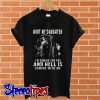 Hurt my daughter I’m coming for you and hell is coming with me T shirt