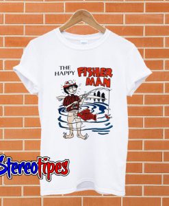 The Happy Fisherman New T shirt