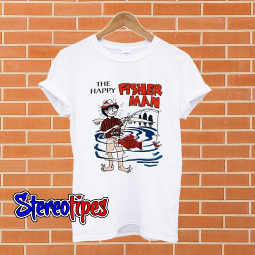 The Happy Fisherman New T shirt