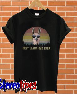 Best LLama Dad Ever Unisex T Shirt