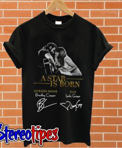 A Star Is Born Jackson Maine and Ally T shirt
