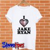 I Love Jake Ryan T shirt