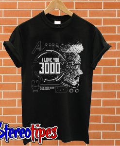 Avengers Endgame I love you 3000 I am Iron Man T shirt