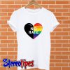 No Hate LGBT T shirt