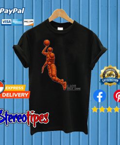 Basket I Love This Game T shirt