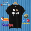 Bt21 No Milk T shirt