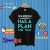 Elizabeth Warren Has Plan For That T shirt
