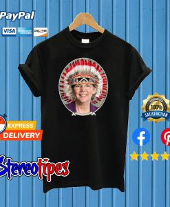 Elizabeth Warren Pocahontas 2020 T shirt