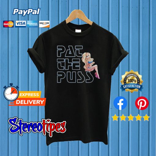 Erika Jayne Pat The Puss T shirt