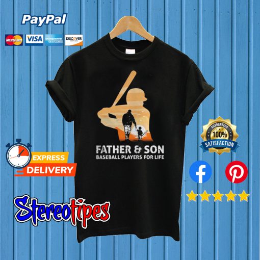 Father And Son Baseball Players For Life T shirt
