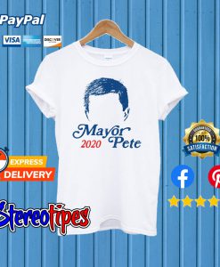 Mayor Pete Buttigieg For President 2020 T shirt