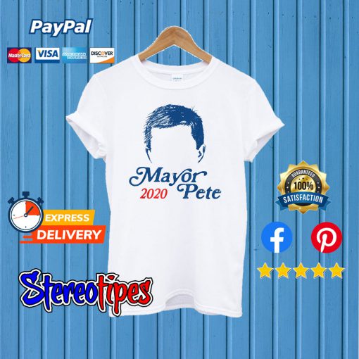 Mayor Pete Buttigieg For President 2020 T shirt