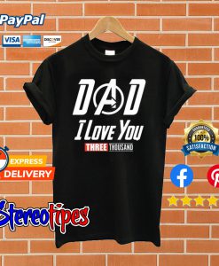 Disney Marvel Avengers Iron Man 3000 Dad I Love You 3000 T shirt