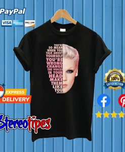 Pink Fuckin’ Perfect lyrics T shirt