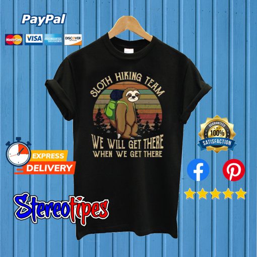 Sloth Hiking Team We Will Get There Funny Vintage T shirt