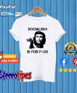 Socialism Is For Figs T shirt