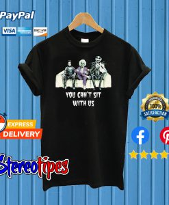 Tim Burton You Can’t Sit with Us T shirt