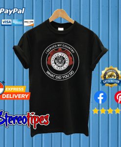 United States Navy I Served My Country What Did You Do T shirt