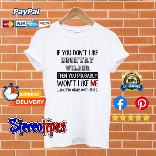 If Dont Like Deontay Wilder Boxer T shirt