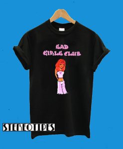 Bad Girls Club Women T-Shirt