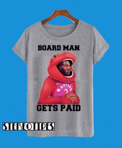 Board Man Gets Paid Kawhi Leonard Grey T-Shirt