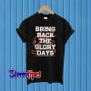 Bring Back The Glory Days Cleveland Football T shirt