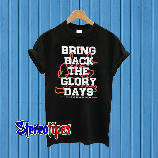 Bring Back The Glory Days Cleveland Football T shirt