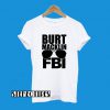 Burt Macklin FBI T-Shirt