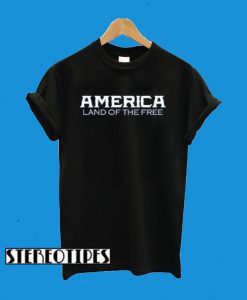 Chris Pratt America Land of the Free T-Shirt