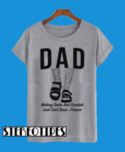 Cringey Shirt Dad Socks And Sandals Dad T-Shirt