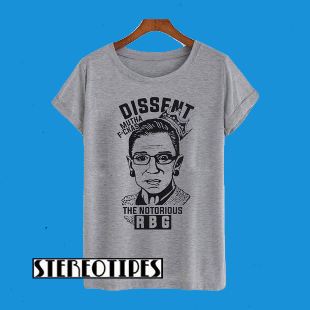 Dissent Ruth Bader Ginsburg T-Shirt
