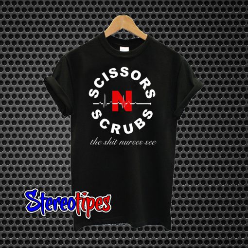 Scissors N Scrubs T-Shirt