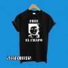 El Chapo Free El Chapo T-Shirt